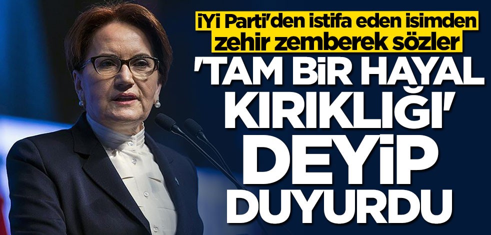 İYİ Parti'den istifa eden Tuba Vural Çokal'dan zehir zemberek sözler: Tam bir hayal kırıklığı