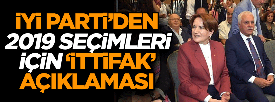 İyi Parti’den ‘ittifak’ açıklaması