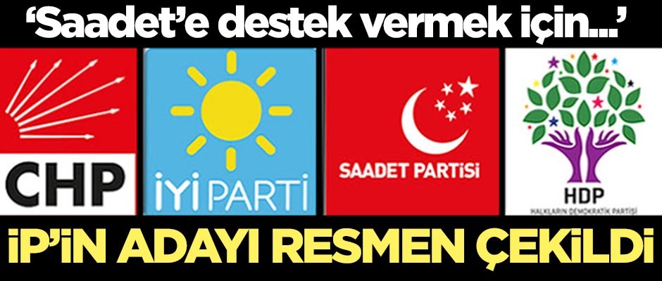 İYİ Partili aday Saadet lehine adaylıktan çekildi