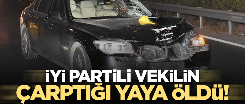 İYİ Partili Sıdalı'nın çarptığı yaya hayatını kaybetti