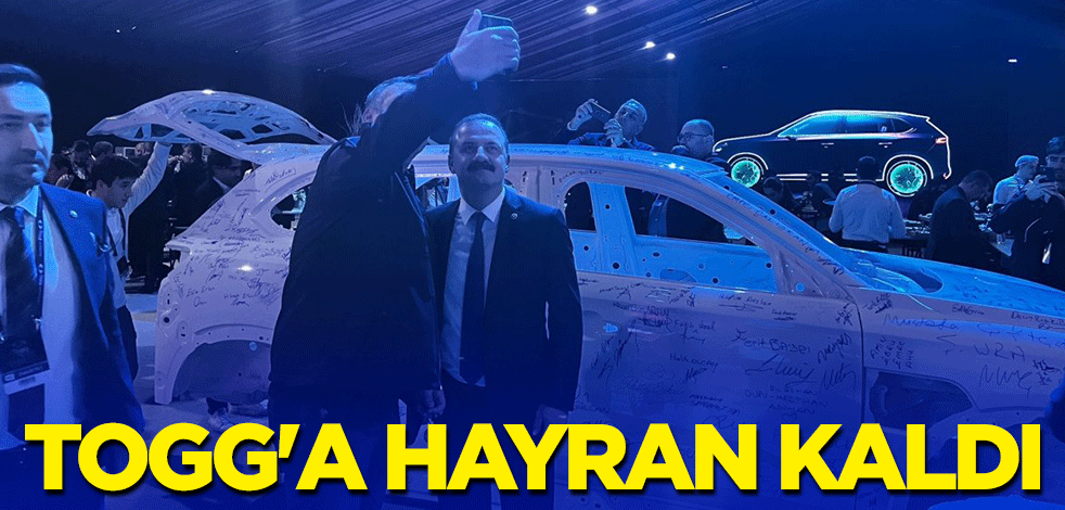 İYİ Partili Yavuz Ağıralioğlu, Togg'a hayran kaldı