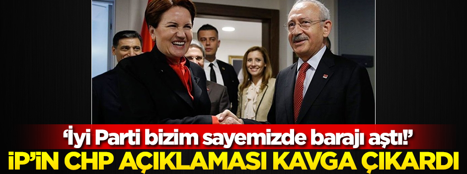 İyi Parti'nin CHP açıklaması kavga çıkardı