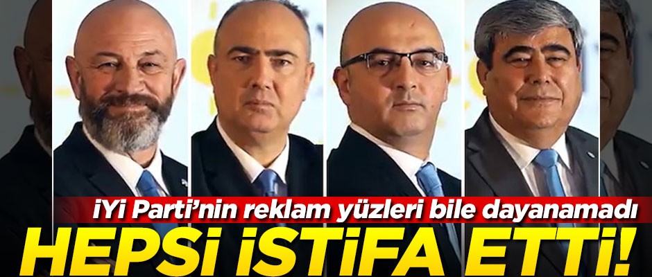 İYİ Parti'nin reklam yüzleri bile skandallara dayanamadı... Hepsi istifa etti!