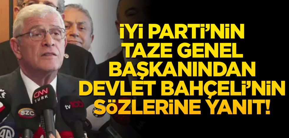 İyi Parti'nin taze genel başkanından Devlet Bahçeli'ye yanıt!