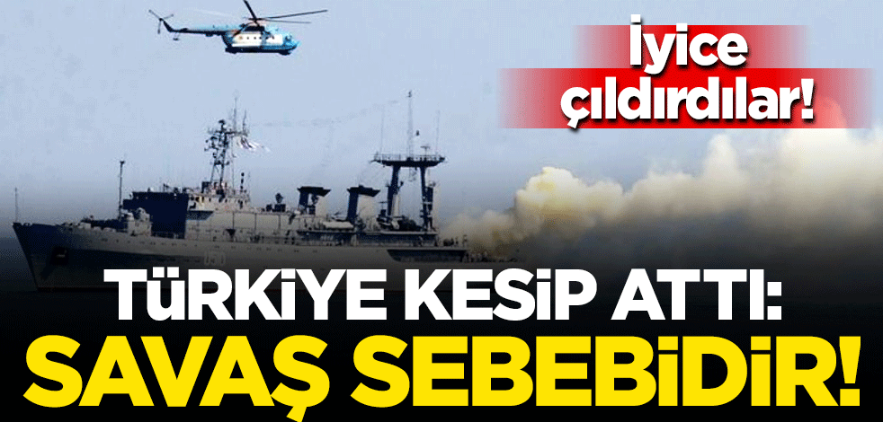 İyice çıldırdılar! Türkiye kesip attı: Savaş sebebidir!