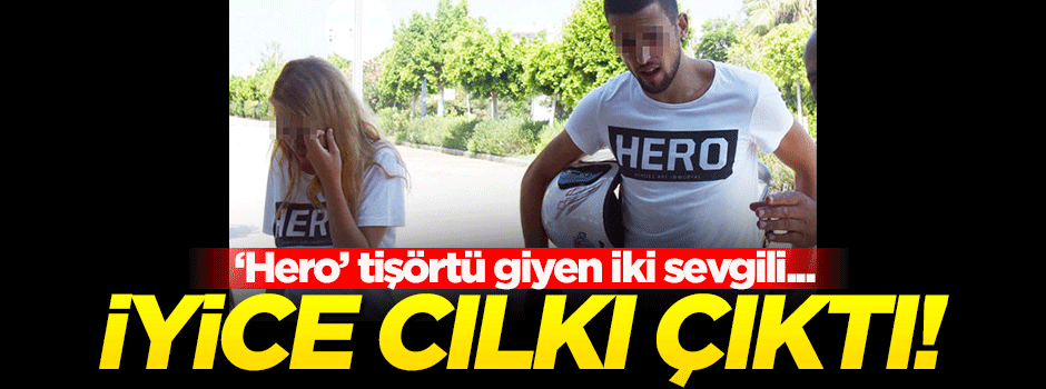 İyice cılkı çıktı! Bu kez iki sevgili...