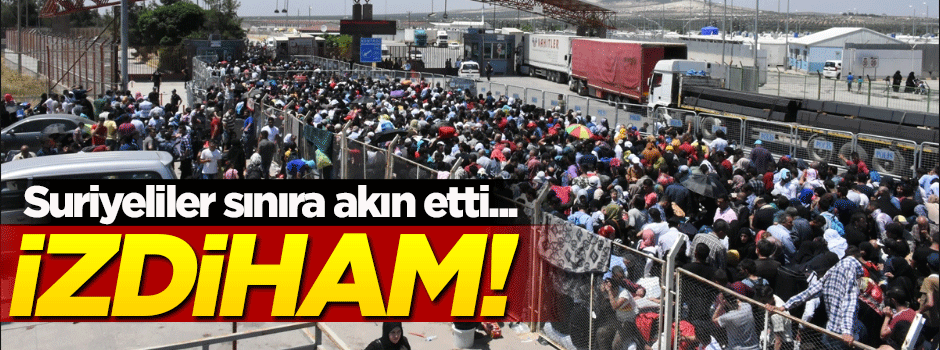 İzdiham! Suriyeliler akın akın ülkelerine gidiyor...