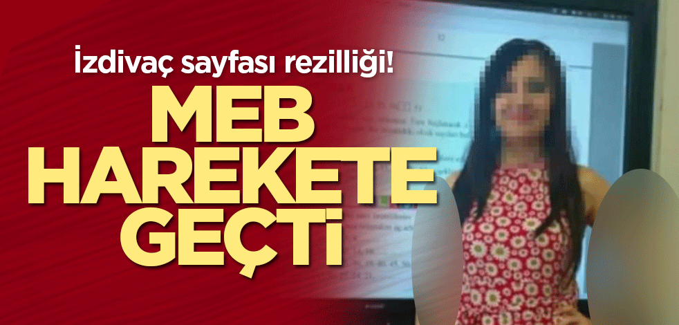 İzdivaç sayfası rezilliği! MEB harekete geçti