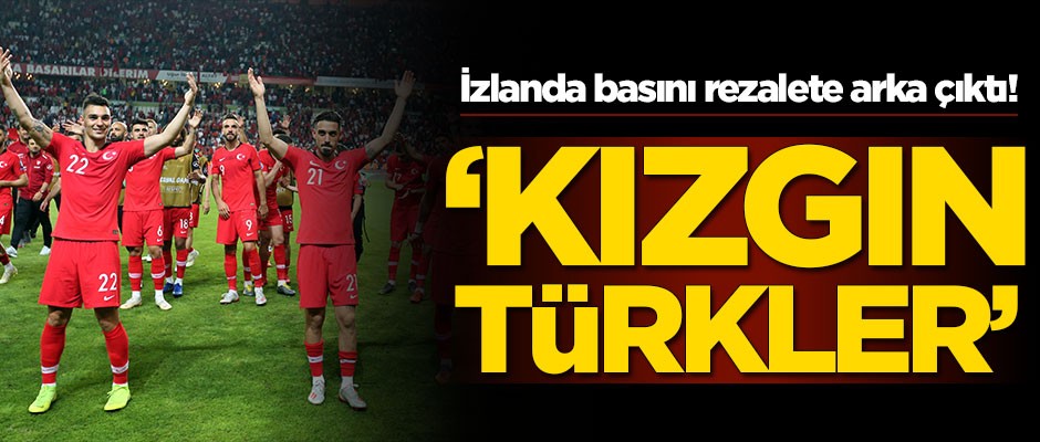 İzlanda basını rezalete arka çıktı! 'Kızgın Türkler'