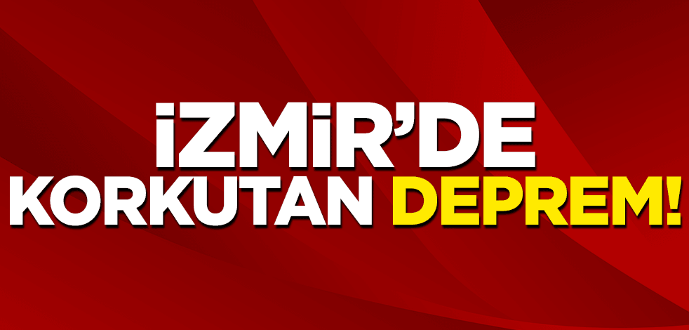 İzmir açıklarında şiddetli deprem!