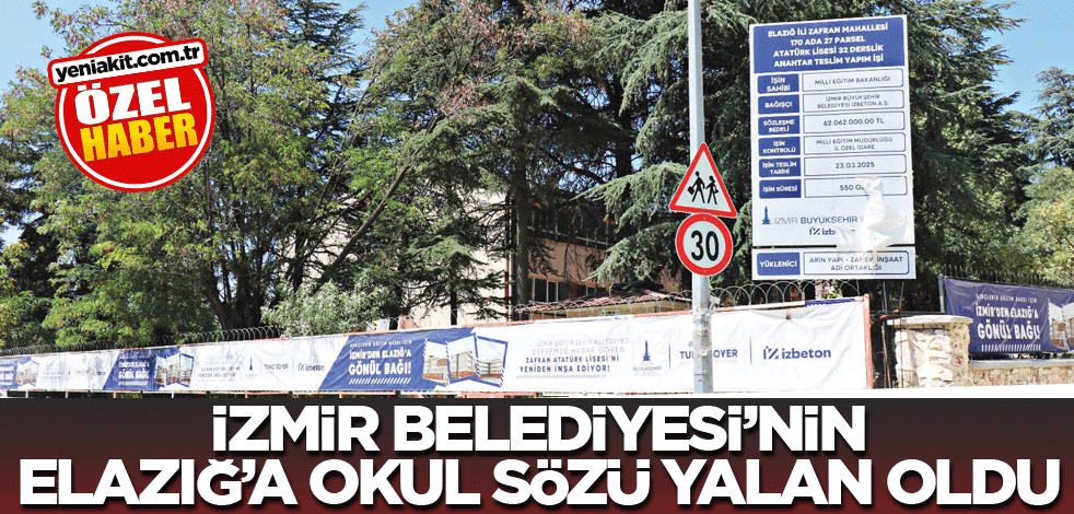 İzmir Belediyesi’nin Elazığ’a okul sözü yalan oldu