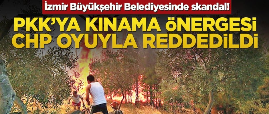 İzmir Büyükşehir Belediyesinde skandal! PKK’ya kınama önergesi CHP oyuyla reddedildi