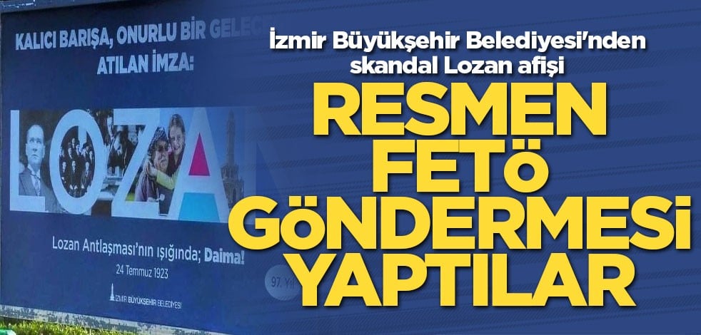 İzmir Büyükşehir Belediyesi'nden skandal Lozan afişi