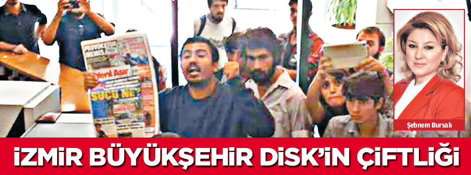 İzmir Büyükşehir DİSK’in çiftliği