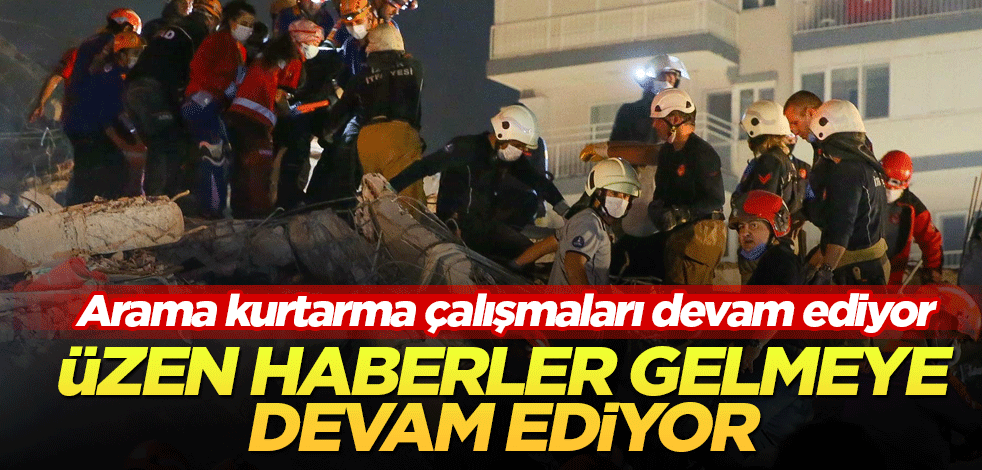İzmir depreminde yaşamını yitirenlerin sayısı arttı