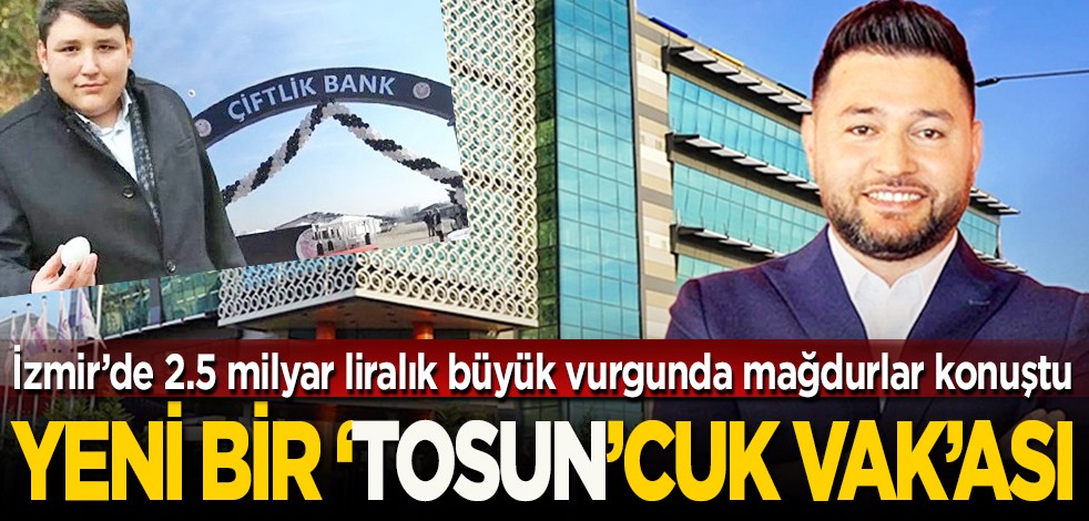İzmir’de 2.5 milyar liralık büyük vurgunda mağdurlar konuştu: Yeni bir ‘Tosun’cuk vak’ası