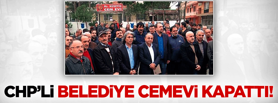 İzmir'de CHP'li belediye cemevini kapattı