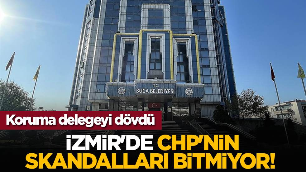 İzmir'de CHP'nin skandalları bitmiyor! Koruma delegeyi dövdü
