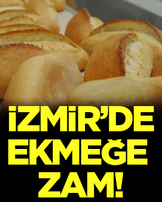 İzmir'de ekmeğe zam!