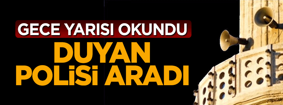 İzmir'de gece okunan sela tedirginliğe neden oldu