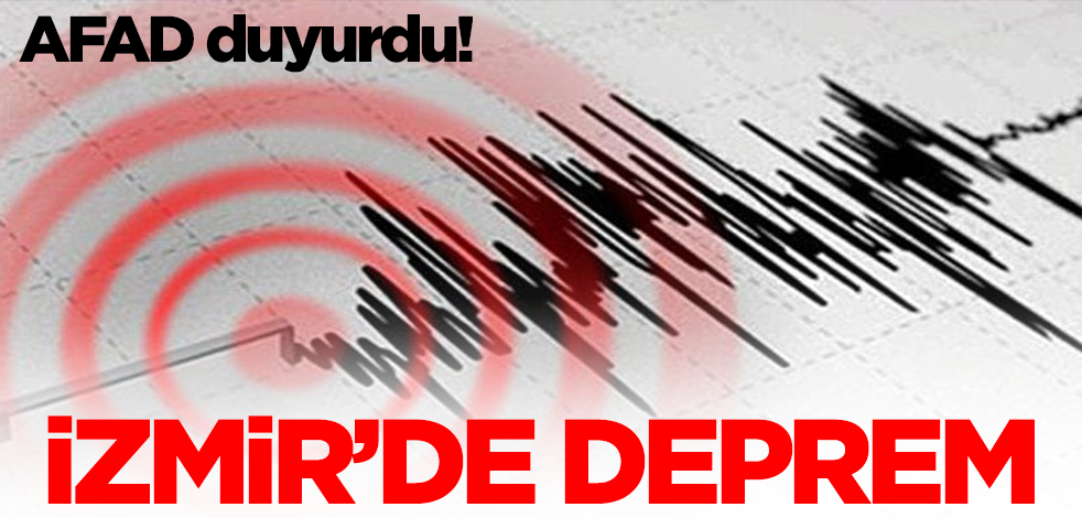 İzmir'de korkutan deprem