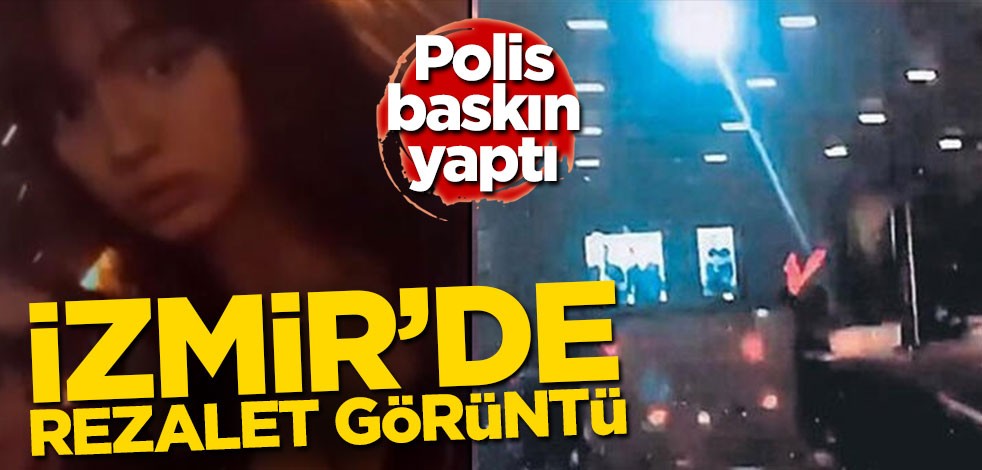 İzmir'de otelde rezalet görüntü! Polis baskın yaptı