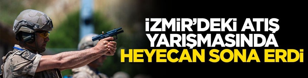 İzmir’deki atış yarışmasında heyecan sona erdi