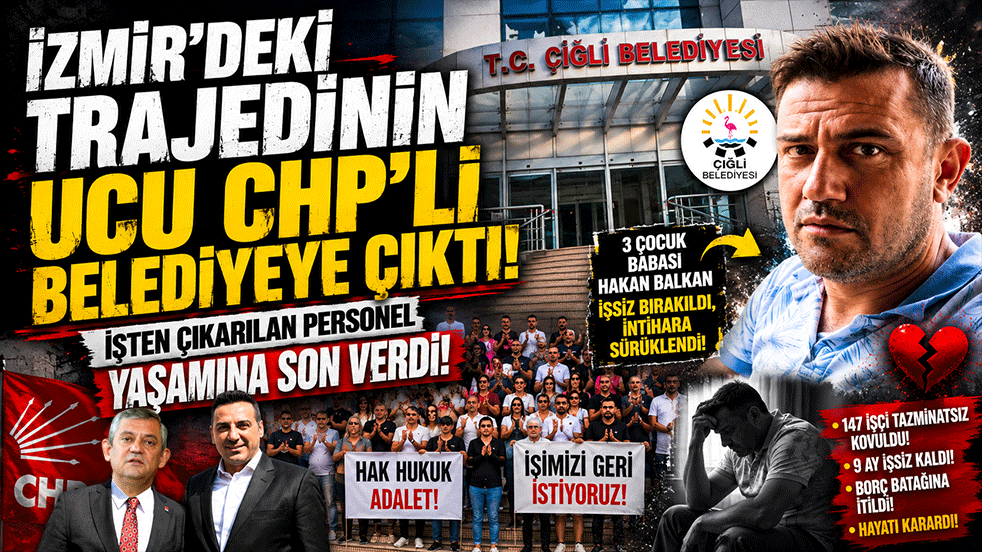 İzmir’deki trajedinin ucu CHP’li belediyeye çıktı! İşten çıkarılan personel yaşamına son verdi