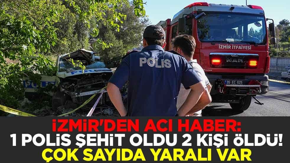 İzmir'den acı haber: 1 polis şehit oldu, 2 kişi öldü! Çok sayıda yaralı var