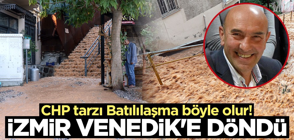 İzmir'in Konak ilçesinde cadde ve sokaklar göle döndü