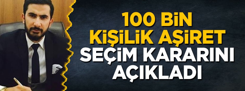 İzol aşireti AK Parti’ye destek kararı aldı