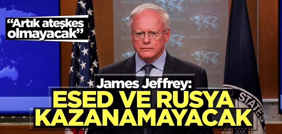 James Jeffrey: Esed ve Rusya kazanamayacak