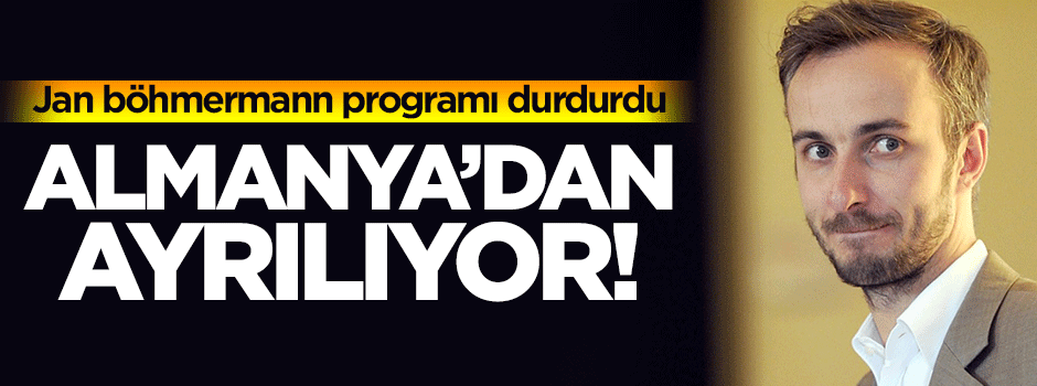 Jan Böhmermann Almanya'dan Ayrılıyor
