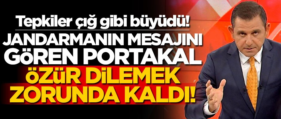 Jandarma Genel Komutanlığından cevabı alan Fatih Portakal özür dilemek zorunda kaldı!..