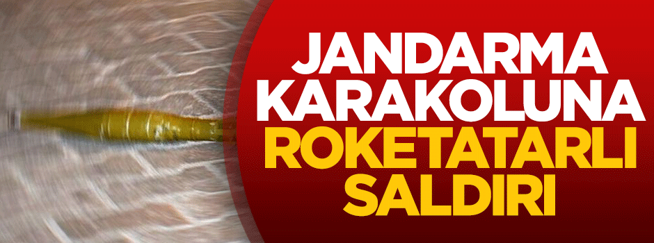 Jandarma karakoluna roketatarlı saldırı