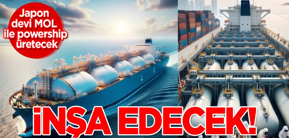 Japon devi MOL ile powership üretecek: Karadeniz Holding, hazırlığına başladı! Büyük projeye imza atıyor