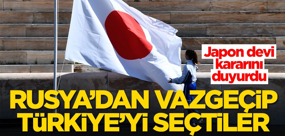 Japon devinden flaş karar! Rusya'yı bırakıp Türkiye'yi seçtiler: Bize yapılanların...