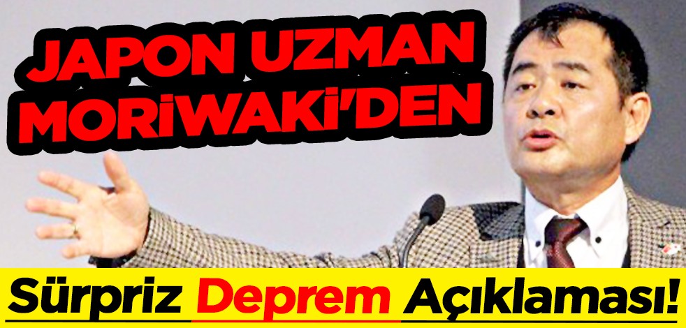 Japon uzman Moriwaki'den sürpriz deprem açıklaması! Herkes şaşkınlıkla izliyor