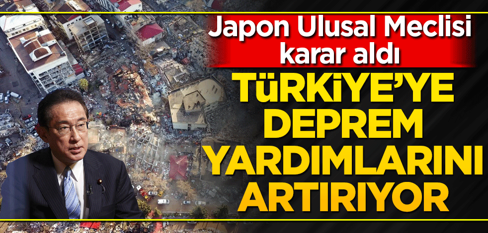 Japonya, Türkiye'ye deprem yardımlarını artıracak