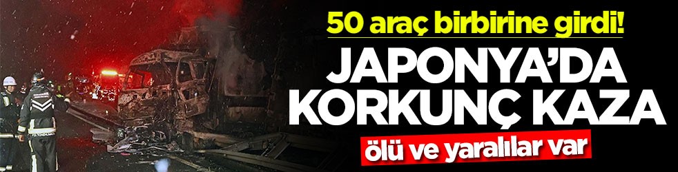 Japonya’da korkunç kaza! 50 araç birbirine girdi! Ölü ve yaralılar var