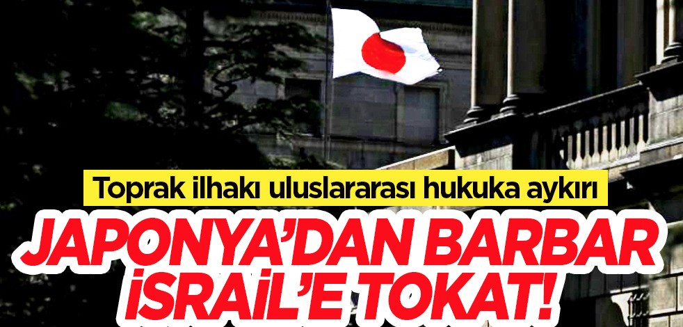 Japonya'da yetkililer, İsrail'in ilhakı uluslararası hukuka aykırı diyerek açıkladı! Japonlar yoğun ilgi gösterdi