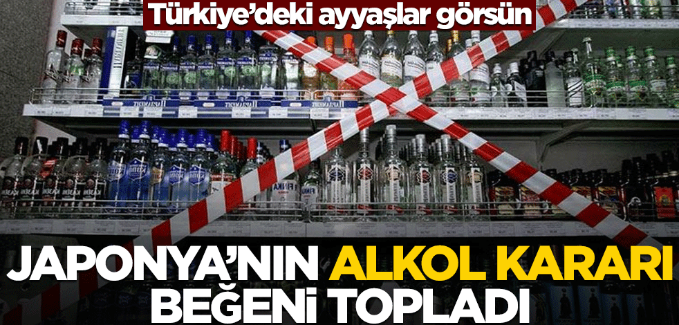 Japonya'daki alkol kararı beğeni topladı