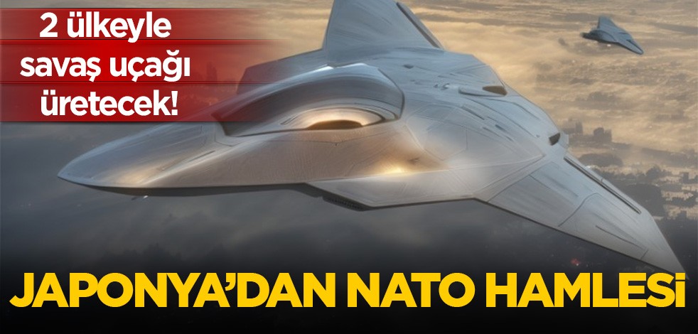 Japonya'dan NATO hamlesi! 2 ülkeyle ortak uçak üretecek