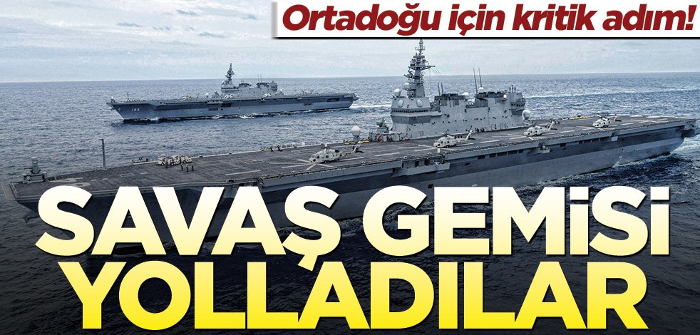 Japonya'dan Orta Doğu hamlesi! Savaş gemisi yola çıktı