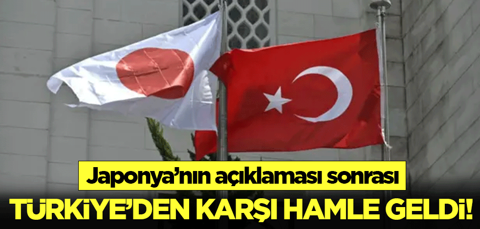 Japonya'nın açıklaması sonrası Türkiye'den karşı hamle geldi!