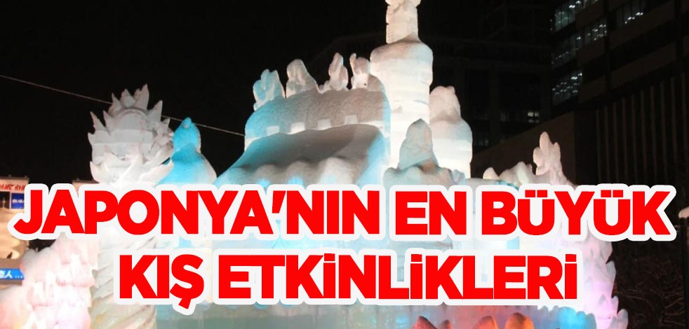 Japonya'nın en büyük kış etkinlikleri: ''Sapporo Yuki-matsuri'' başladı! Milyonlarca turist akını oldu