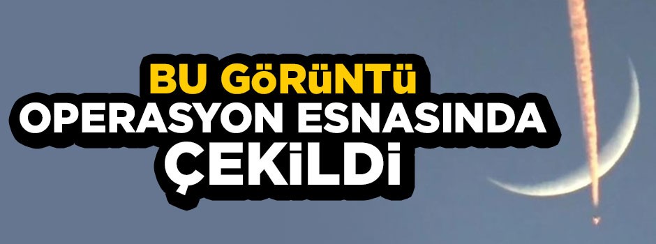 Jet ve hilal aynı karede