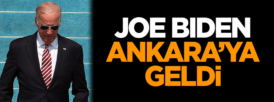Joe Biden Ankara'da