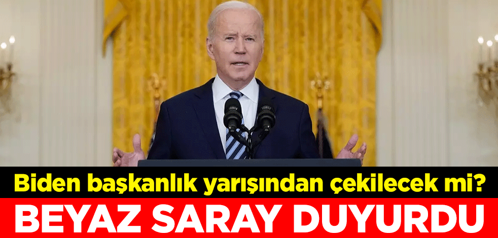 Joe Biden başkanlık yarışından çekilecek mi? Beyaz Saray duyurdu
