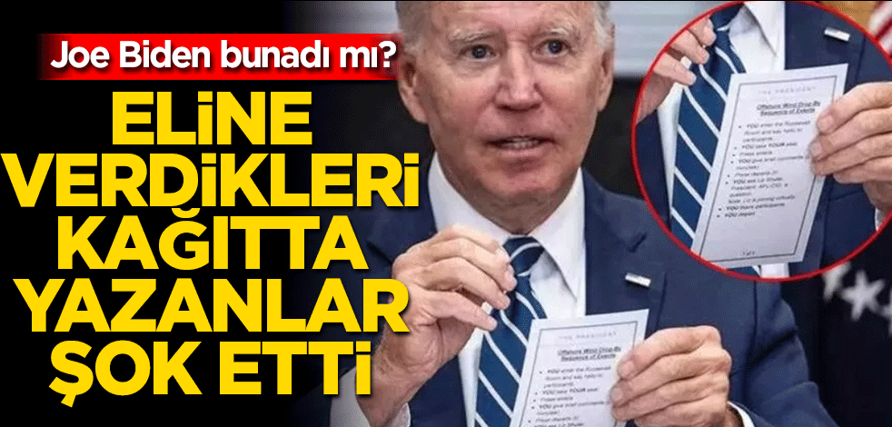 Joe Biden bunadı mı? Eline verdikleri kağıtta yazanlar şok etti